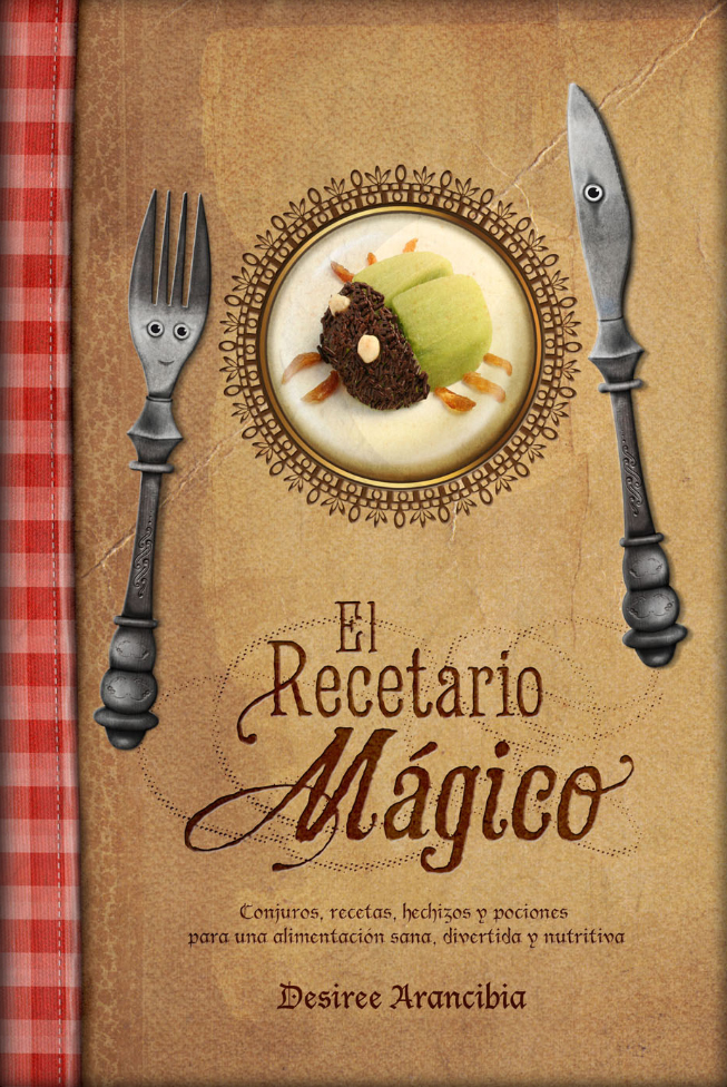 El Recetario Mágico: conjuros y recetas para una alimentación sana –  Crisnasa Blog